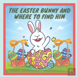 Bertrand.pt - The Easter Bunny And Where To Find Him
