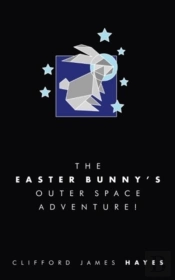 The Easter Bunny'S Outer Space Adventure! (Special Edition)