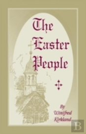 The Easter People: A Pen-Picture Of The Moravian Celebration Of The Resurrection