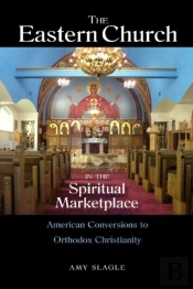 The Eastern Church In The Spiritual Marketplace