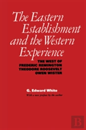 The Eastern Establishment And The Western Experience