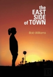 The Eastside Of Town: A Novel