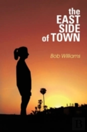The Eastside Of Town: A Novel