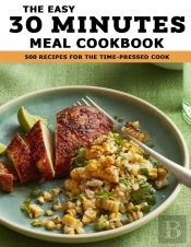 The Easy 30 Minutes Meal Cookbook