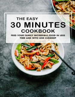 Bertrand.pt - The Easy 30 Munutes Cookbook