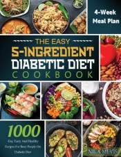 The Easy 5-Ingredient Diabetic Diet Cookbook