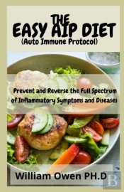 The Easy Aip Diet (Auto Immune Protocol)
