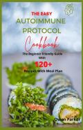 The Easy Autoimmune Protocol Cookbook