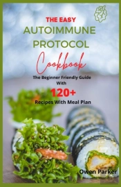 The Easy Autoimmune Protocol Cookbook