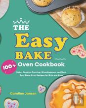 The Easy Bake Oven Cookbook