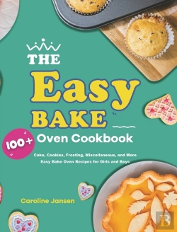 Bertrand.pt - The Easy Bake Oven Cookbook