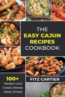 The Easy Cajun Recipes Cookbook