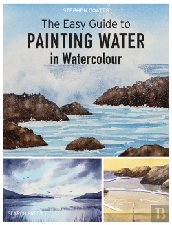 Bertrand.pt - The Easy Guide To Painting Water In Watercolour