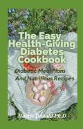 The Easy Health-Giving Diabetes Cookbook