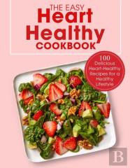 The Easy Heart Healthy Cookbook