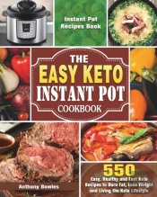 The Easy Keto Instant Pot Cookbook