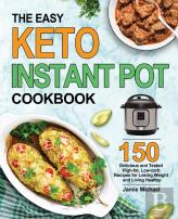 The Easy Keto Instant Pot Cookbook