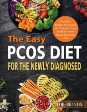The Easy Pcos Diet For The Newly Diagnosed