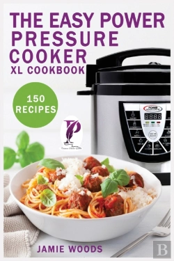 Bertrand.pt - The Easy Power Pressure Cooker Xl Cookbook