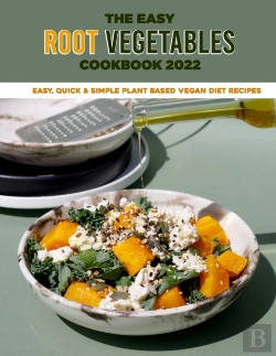 Bertrand.pt - The Easy Root Vegetables Cookbook 2022