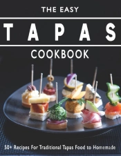 The Easy Tapas Cookbook