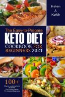 The Easy-To-Prepare  Keto Diet Cookbook  For Beginners 2021