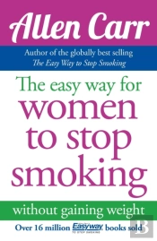 The Easy Way For Women To Stop Smoking