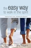 The Easy Way To Walk In The Spirit