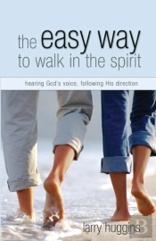 The Easy Way To Walk In The Spirit
