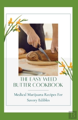 Bertrand.pt - The Easy Weed Butter Cookbook