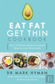 The Eat Fat Get Thin Cookbook