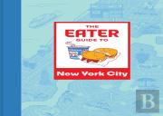 The Eater Guide To New York City