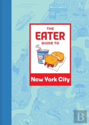 The Eater Guide To New York City