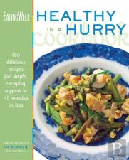 The Eatingwell Healthy In A Hurry Cookbook