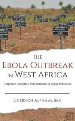 Bertrand.pt - The Ebola Outbreak In West Africa: Corporate Gangsters, Multinationals & Rogue Politicians