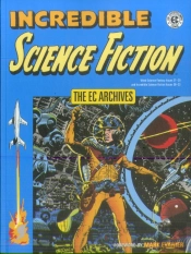 The Ec Archives: Incredible Science Fiction
