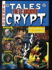 The Ec Archives: Tales From The Crypt Volume 3