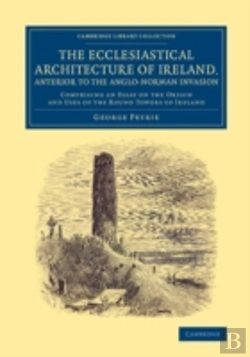 Bertrand.pt - The Ecclesiastical Architecture Of Ireland, Anterior To The Anglo-Norman Invasion