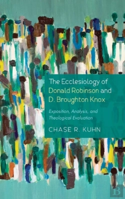 Bertrand.pt - The Ecclesiology Of Donald Robinson And D. Broughton Knox