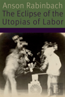 The Eclipse Of The Utopias Of Labor
