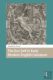 The Eco-Self In Early Modern English Literature