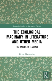The Ecological Imaginary In Literature And Other Media