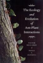 The Ecology And Evolution Of Ant-Plant Interactions