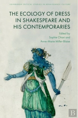 Bertrand.pt - The Ecology Of Dress In Shakespeare And His Contemporaries