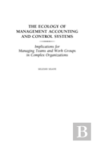 The Ecology Of Management Accounting And Control Systems