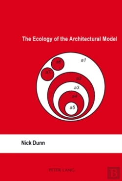 Bertrand.pt - The Ecology Of The Architectural Model