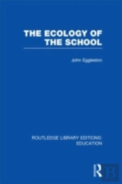 The Ecology Of The School
