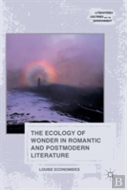 Bertrand.pt - The Ecology Of Wonder In Romantic And Postmodern Literature