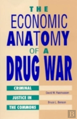 Bertrand.pt - The Economic Anatomy Of A Drug War