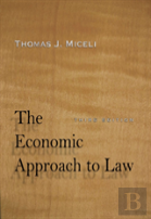 The Economic Approach To Law, Third Edition